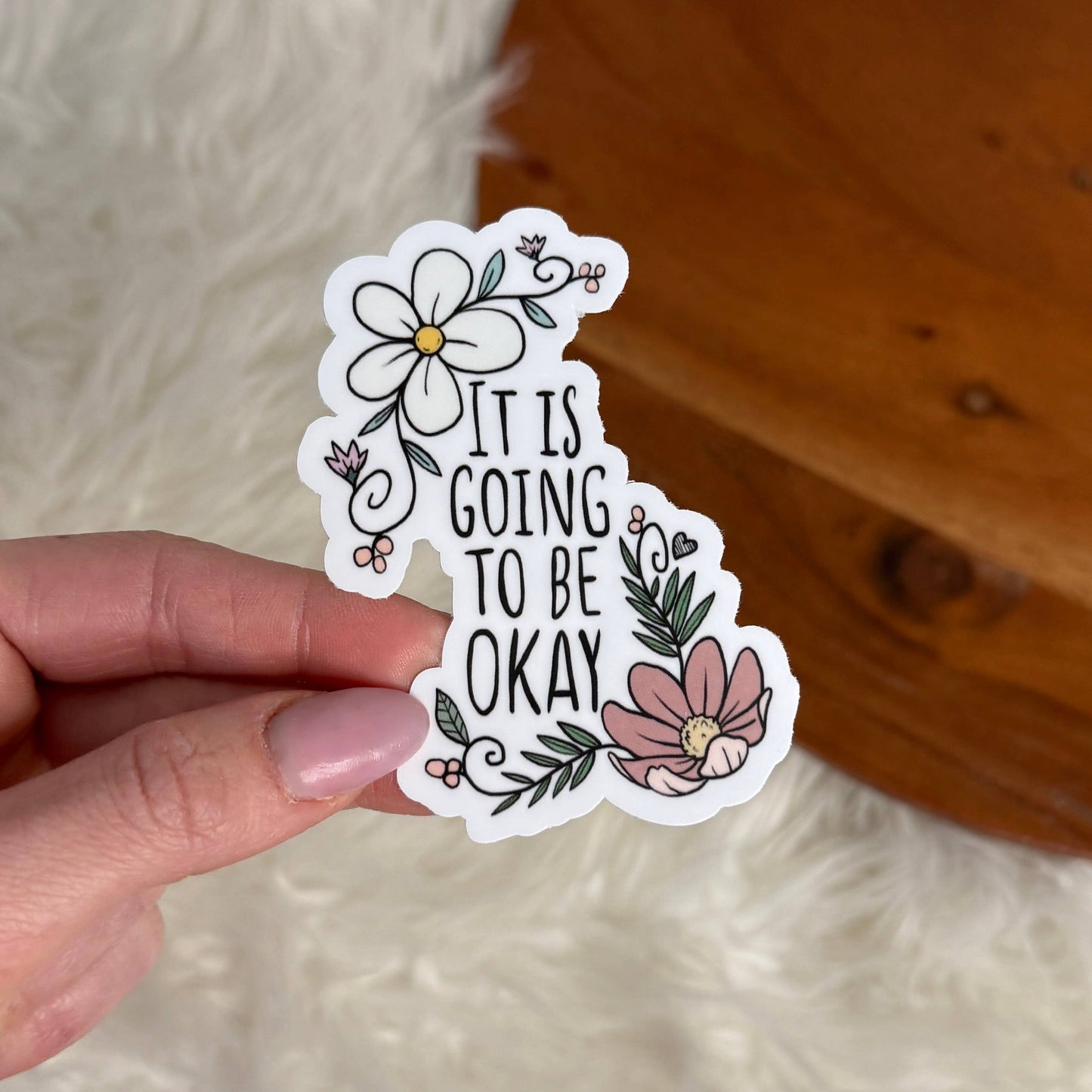 It is Going to be Okay Floral Sticker